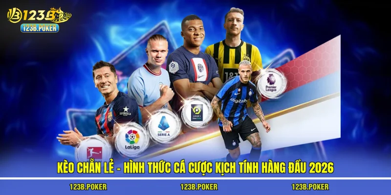 Kèo Chẵn Lẻ - Hình Thức Cá Cược Kịch Tính Hàng Đầu 2026
